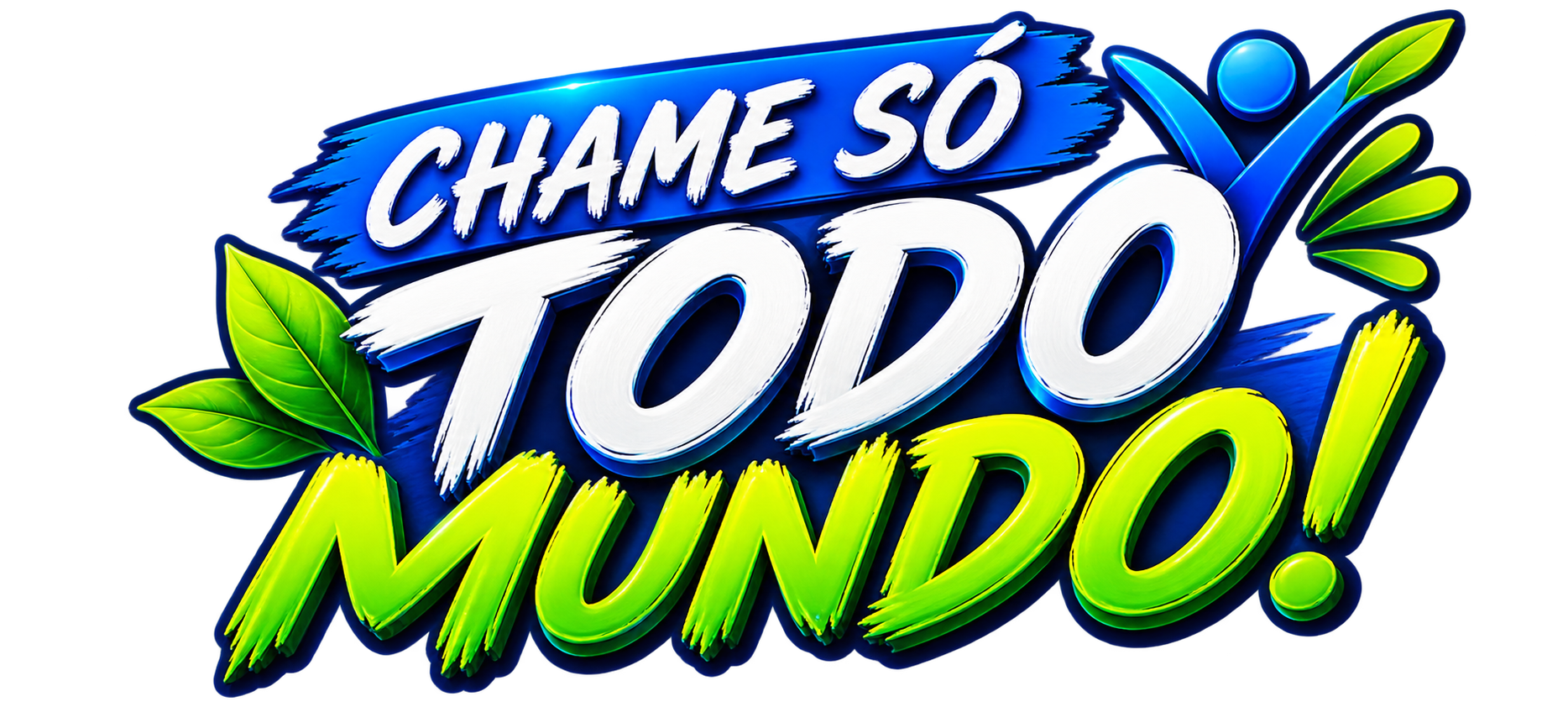 Chame Só Todo Mundo!